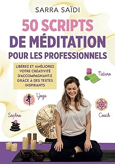 50 scripts de Méditation pour les professionnels: Libérez et améliorez votre créativité d