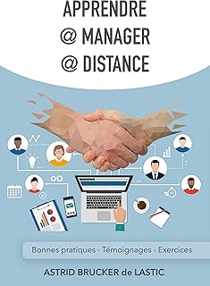 Apprendre @ Manager @ Distance: Bonnes pratiques - Témoignages - Exercices
