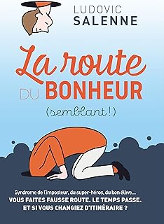 La Route du Bonheur Semblant: Syndrome de l