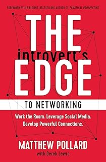 The Introvert’s Edge to Networking: Work the Room. Leverage Social Media. Develop Powerful Connections (The Introvert’s Edge Series) (English Edition)